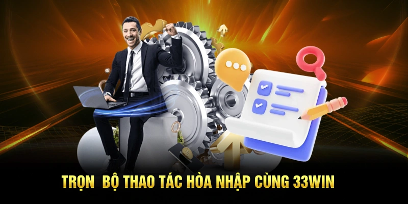 Thao tác nạp rút tại 33win