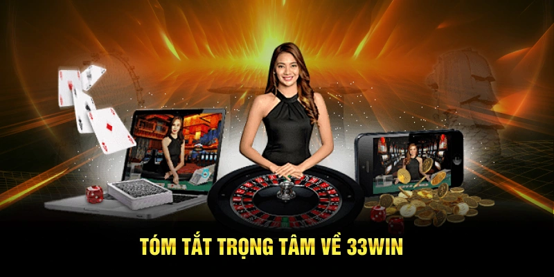 Tầm nhìn quan trọng tại 33Win